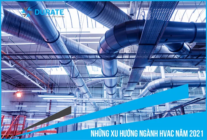 Những xu hướng ngành HVAC sẽ được phát triển năm 2021